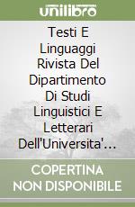 Testi E Linguaggi Rivista Del Dipartimento Di Studi Linguistici E Letterari Dell'Universita' Di Salerno 1/2007 libro