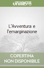 L'Avventura e l'emarginazione libro
