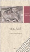 Voluspá. Un'apocalisse norrena. Testo norreno a fronte. Ediz. critica libro di Meli M. (cur.)