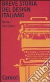 Breve storia del design italiano libro di Vercelloni Matteo
