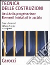 Tecnica delle costruzioni. Basi della progettazione. Elementi intelaiati in acciaio libro