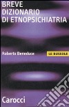 Breve dizionario di etnopsichiatria libro