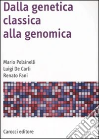 Dalla genetica classica alla genomica