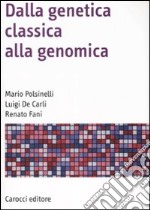 Dalla genetica classica alla genomica libro