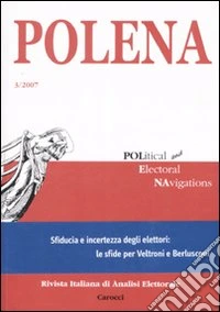 Polena. Rivista italiana di analisi elettorale (2007). Ediz. italiana e inglese. Vol. 3 libro