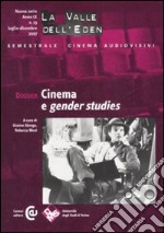 La valle dell'Eden (2007). Ediz. bilingue. Vol. 19: Cinema e gender studies libro