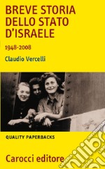 Breve storia dello Stato di Israele (1948-2008) libro