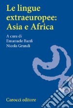 Le lingue extraeuropee: Asia e Africa libro