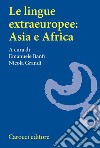 Le lingue extraeuropee: Asia e Africa libro di Banfi E. (cur.) Grandi N. (cur.)