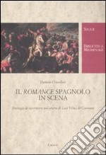 Il romance spagnolo va in scena. Strategie di riscrittura nel teatro di Luis Vélez de Guevara