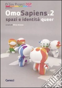 Omosapiens. Studi e ricerche sugli orientamenti sessuali. Vol. 2: Spazi e identità queer libro