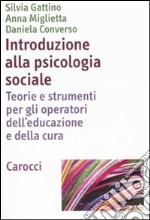 Introduzione alla psicologia sociale. Teorie e strumenti per gli operatori de'educazione e della cultura