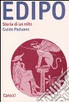 Edipo. Storia di un mito libro