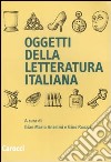 Oggetti della letteratura italiana libro