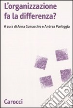 L'organizzazione fa la differenza? libro