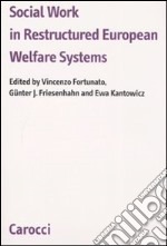 Social work in restructured European Welfare Systems