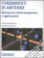 Fondamenti di antenne. Radiazione elettromagnetica e applicazioni