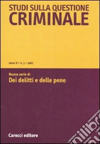 Studi sulla questione criminale (2007). Vol. 3 libro