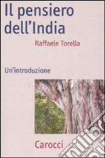 Il pensiero dell'India. Un'introduzione libro