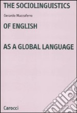 The sociolinguistics of english as a global language libro