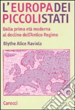 L'Europa dei piccoli stati. Dalla prima età moderna al declino dell'antico regime