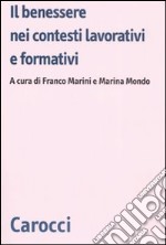 Il benessere nei contesti lavorativi e formativi libro