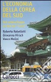 L'economia della Corea del Sud. Dal sottosviluppo al club dei «ricchi» libro