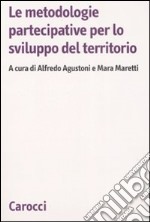 Le metodologie partecipative per lo sviluppo del territorio libro