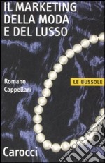 Il marketing della moda e del lusso libro