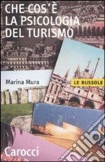 Che cos'è la psicologia del turismo libro