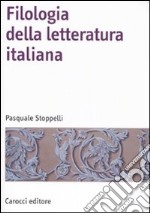 Filologia della letteratura Italiana libro