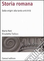 Storia romana. Dalle origini alla tarda antichità libro