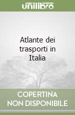 Atlante dei trasporti in Italia