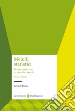 Metodi statistici. Teorie e applicazioni economiche e sociali libro