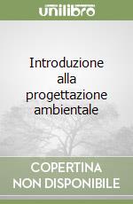 Introduzione alla progettazione ambientale libro