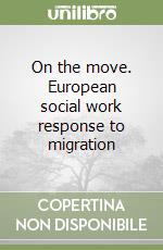 On the move. European social work response to migration