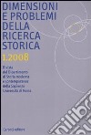 Dimensione e problemi della ricerca storica. Rivista del dipartimento di storia moderna e contemporanea dell'Università degli studi di Roma «La Sapienza» (2008). Vol. 1 libro