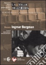 La valle dell'Eden (2008). Vol. 20-21: Dossier Ingmar Bergman libro