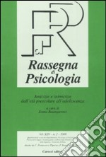 Rassegna di psicologia (2008). Vol. 2: Amicizie e inimicizie dall'età prescolare all'adolescenza libro