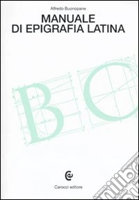 Manuale di epigrafia latina