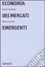 Economia dei mercati emergenti libro