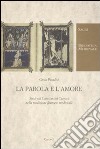 La parola e l'amore. Studi sul «Cantico dei cantici» nella tradizione francese medievale libro