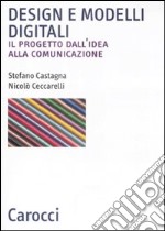 Design e modelli digitali. Il progetto dall'idea alla comunicazione