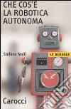 Che cos'è la robotica autonoma libro