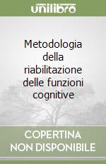 Metodologia della riabilitazione delle funzioni cognitive