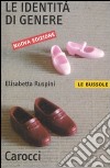 Le Identità di genere libro di Ruspini Elisabetta