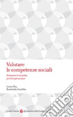 Valutare le competenze sociali. Strumenti e tecniche per l'età prescolare libro