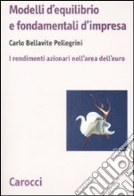 Modelli d'equilibrio e fondamentali d'impresa. I rendimenti azionari nell'area dell'euro libro