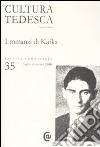 Cultura tedesca. Vol. 35: I romanzi di Kafka libro