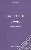 Cartesio libro di Mori Gianluca